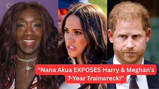 Famous “7 Years of Royal Hell – Nana Akua Drops the Truth Bomb on Meghan & Harry” Wealth