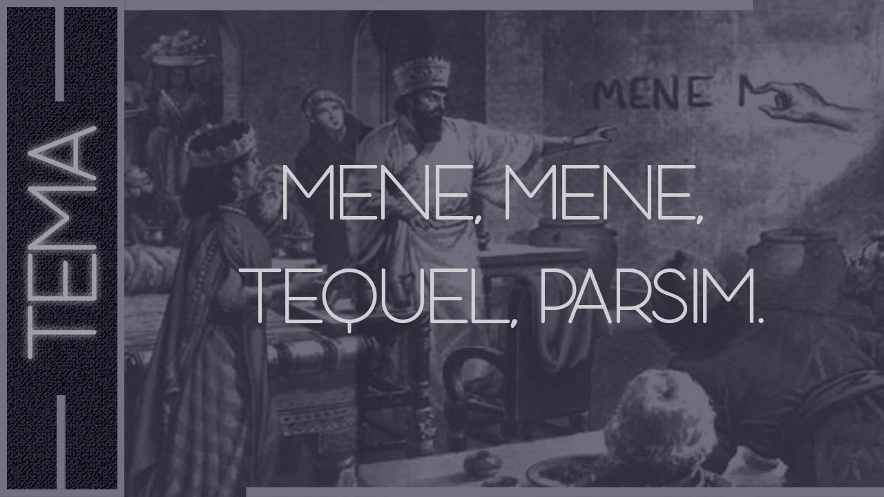 O Que Significa Mene Mene Tequel Ufarsim