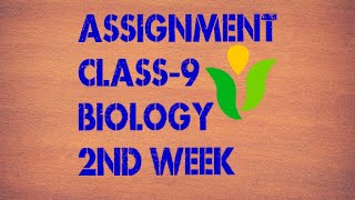 Assignment 2021 Biology Class 9 2nd Week