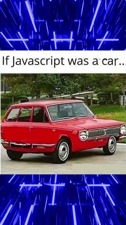 JavaScript as a car `Meme 35` #memes #javascript #car #funny # ...