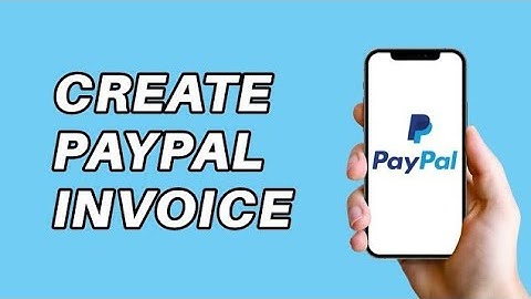 How to Create PayPal Invoice (Updated)