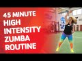 45 minute high intensity zumba routine