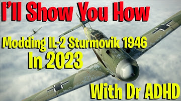 IL-2 Sturmovik 1946 Series 1 MODS Installation Guide With Dr ADHD