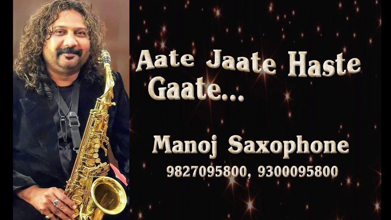 Aate Jaate Haste Gaate   Maine Pyar Kiya   Manoj Saxophone   9827095800 9300095800