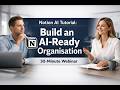Notion AI Tutorial: Build an AI-Ready Organisation (30-Minute Webinar)