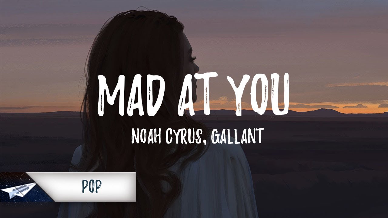 Noah Cyrus, Gallant - Mad at You (Lyrics) spotify customer service