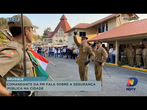 Novo comandante da Polícia Militar de Brusque fala sobre a segurança pública