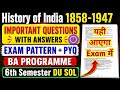 History of India 1858-1947 Important Questions With Answers BA Prog 6th Semester | SOL Regular Ncweb