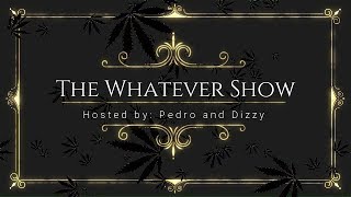 The Whatever Show - Episode 25 - Reviewing our indoor harvest