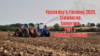 🚜Yesterday's Farming 2025, Crewkerne, Somerset, Part 2, Working Tractors🚜