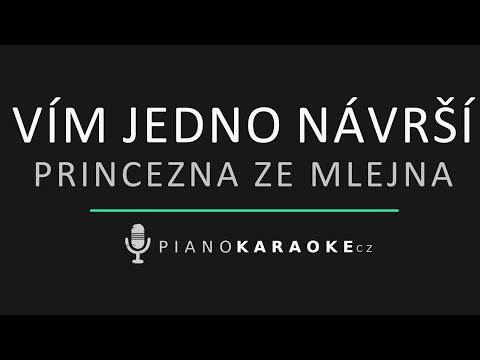 Princezna ze mlejna - Vím jedno návrší | Piano Karaoke Instrumental