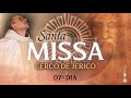 Santa Missa às 18:00 / Cerco de Jericó / 7º dia / LIVE