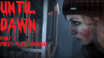 Until Dawn Part 1 (First Playthrough) Playstation 4
