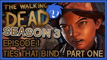 Not Ready For Feels! | The Walking Dead Season 3 | Episode 1: Ties That Bind 1 - [Full Playthrough]