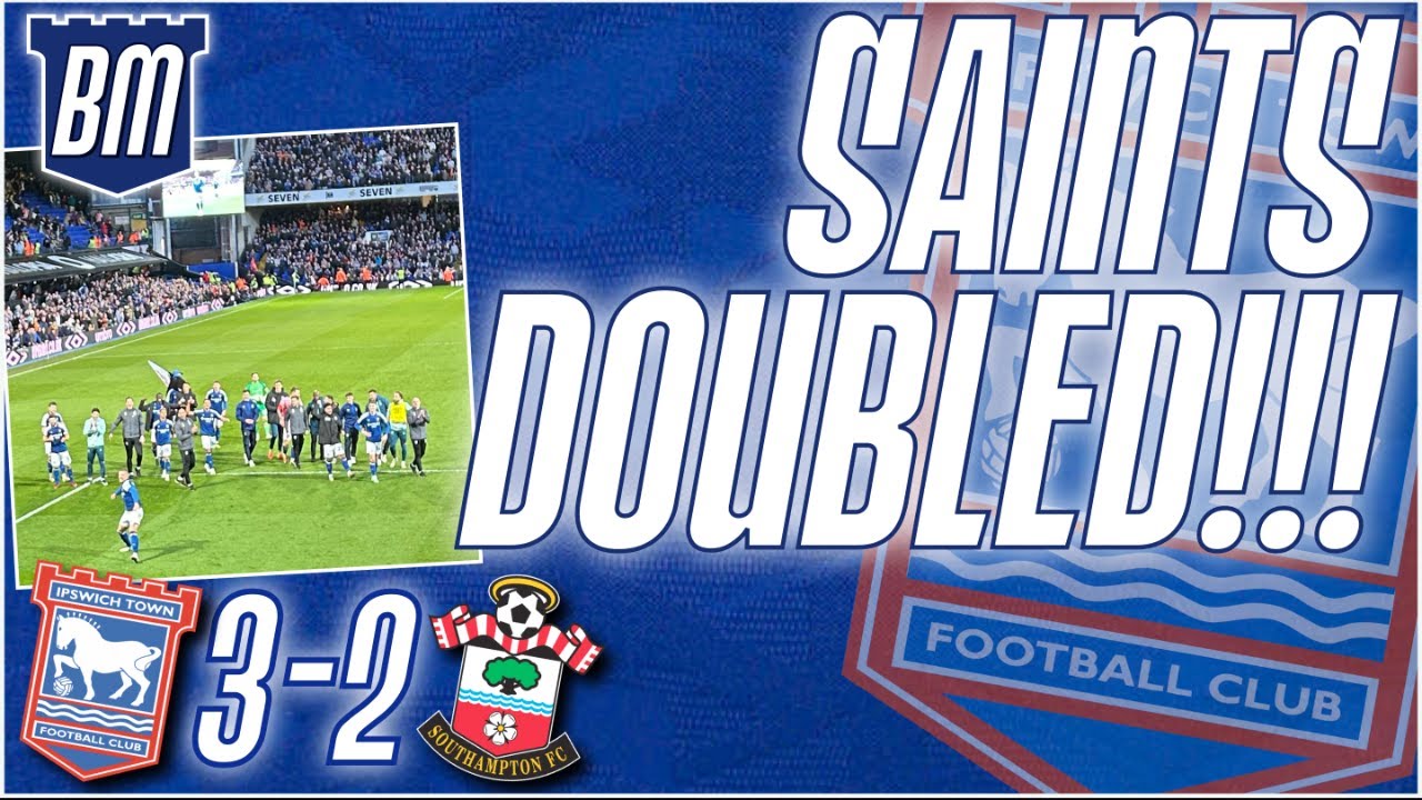 🔵 IPSWICH TOWN 3-2 SOUTHAMPTON 🔴 | POST MATCH DISCUSSION | Live Reaction Show | 