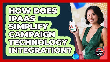 How Does iPaaS Simplify Campaign Technology Integration? - Your Campaign Coach