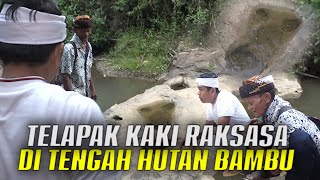 BERSAMA KI WARNO ASAL PEMALANG | KANG DEDI SUSURI HUTAN | DI TENGAH SUNGAI ADA TELAPA KAKI RAKSASA