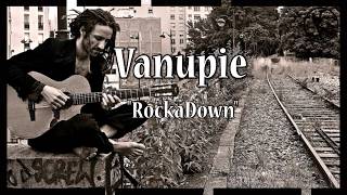 Video thumbnail of "Vanupie - RockaDown - Lyrics"