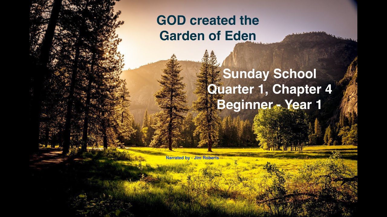 God created the garden of Eden| |Qtr1 Chapter 4|Sunday School|Beginner 1| Age 4+ | ✝️|