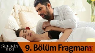 Sefi̇ri̇n Kizi 9. Bölüm Fragmani