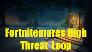 Fortnitemares High Threat Loop