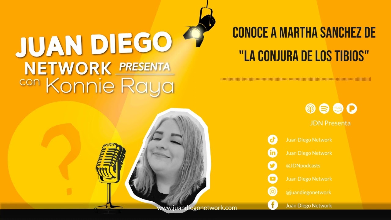 JDN presenta con Konnie Raya - Conoce a Martha Sanchez de "La conjura de los tibios"