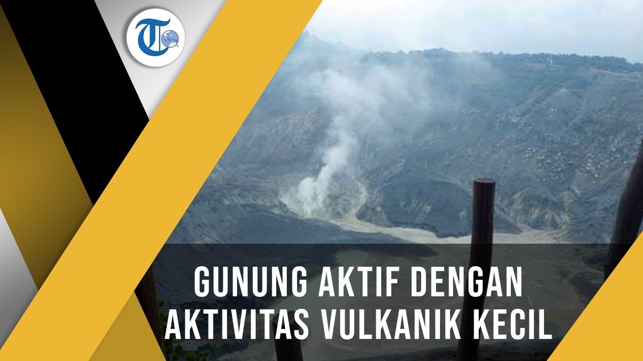 Gunung Tangkuban Parahu Gunung Yang Terletak Di Provinsi