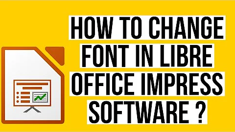 How to change font in Libre office Impress ?