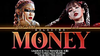 Lisa(리사) & You(당신) 'Money' (Color Coded Lyrics Eng/Esp/Rom/Han/가사) (2 Members ver.)【GALAXY MC】 Resimi