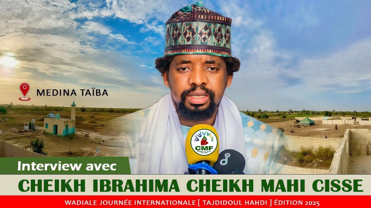 Medina Taiba Journée Tajdidoul Hahdi Édition2025 - Interview avec Cheikh Ibrahim Cissé Jalalou Dine 