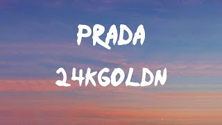 24kgoldn - Prada (Lyrics) | I hit it once, ain't hit her back 'cause I'm a baller