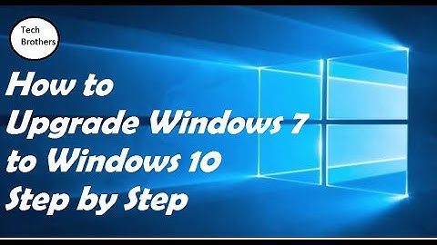 How to Upgrade Windows 7 to Windows 10 Step by Step