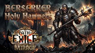 Holy Hammers Zerker Starter - Mechanical Overview Path Of Exile 3.28 Mirage