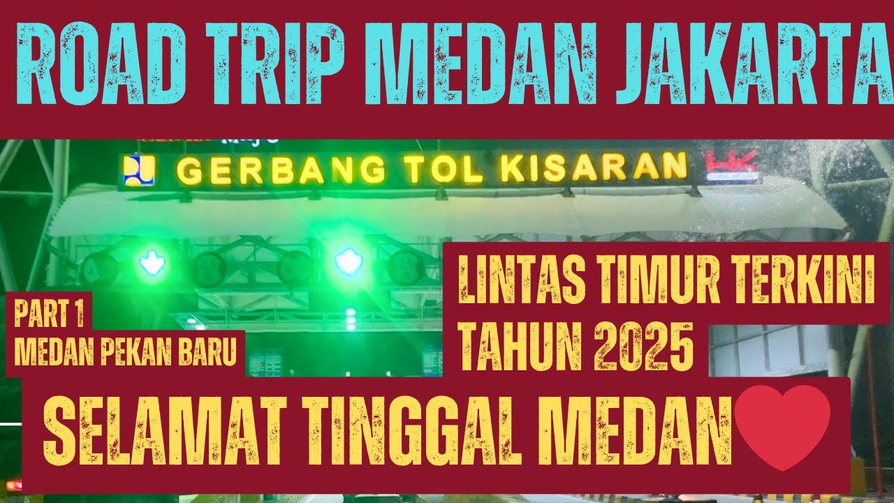 ROAD TRIP MEDAN JAKARTA‼️VIA LINTAS TIMUR‼️PART 1 MEDAN PEKAN BARU‼️