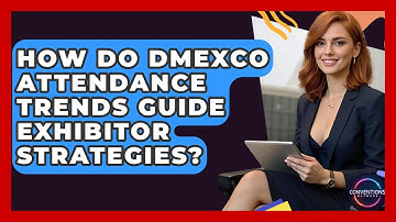 How Do DMEXCO Attendance Trends Guide Exhibitor Strategies? - Conventions Network