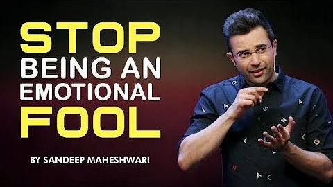 Stop Being An Emotional Fool - Motivational Video By Sandeep Maheshwari - DayDayNews