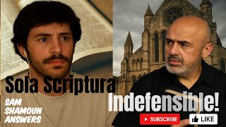 Famous Sam Shamoun Answers: Protestant Learns Sola Scriptura is Indefensible! Wealth