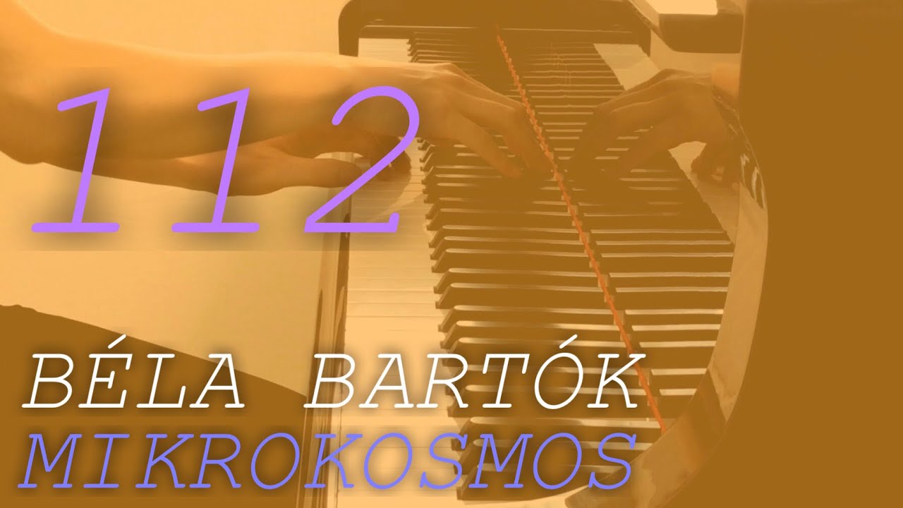 バルトーク:112.民謡による変奏曲《ミクロコスモス4》 | B. Bartók:112