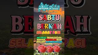 Ucapan Selamat Pagi Sabtu Berkah#shorts