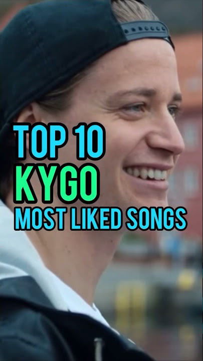 Top 10 Kygo's Songs #kygo