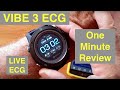 ZEBLAZE VIBE 3 ECG IP67 Waterproof “Instant Live ECG+PPG on demand” Smartwatch: One Minute Overview