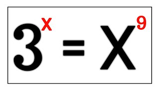 A Nice Olympiad Math Exponential Problem || 3^X=X^9 || X=?