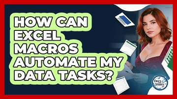 How Can Excel Macros Automate My Data Tasks? - Docs and Sheets Pro