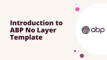 Introduction to ABP No Layer Template
