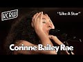 Corinne Bailey Rae - Like A Star (Live on KCRW)
