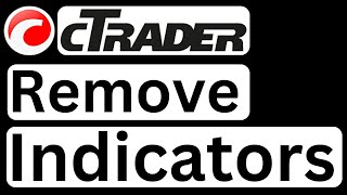 How to Remove Indicators in cTrader - Easy to Follow