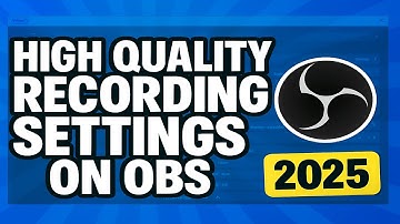 Best OBS Recording Settings In 2025 (No Lag, High Quality) | Full OBS Setup Guide