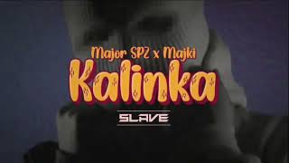 Major SPZ x Majki - Kalinka (Slave Remix)