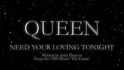 Queen - Need Your Loving Tonight (Official Lyric Video)