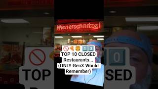 🚫🍕🍔 1️⃣0️⃣ TOP 10 CLOSED Restaurants... (ONLY GenX Would Remember...) #top10 #genx